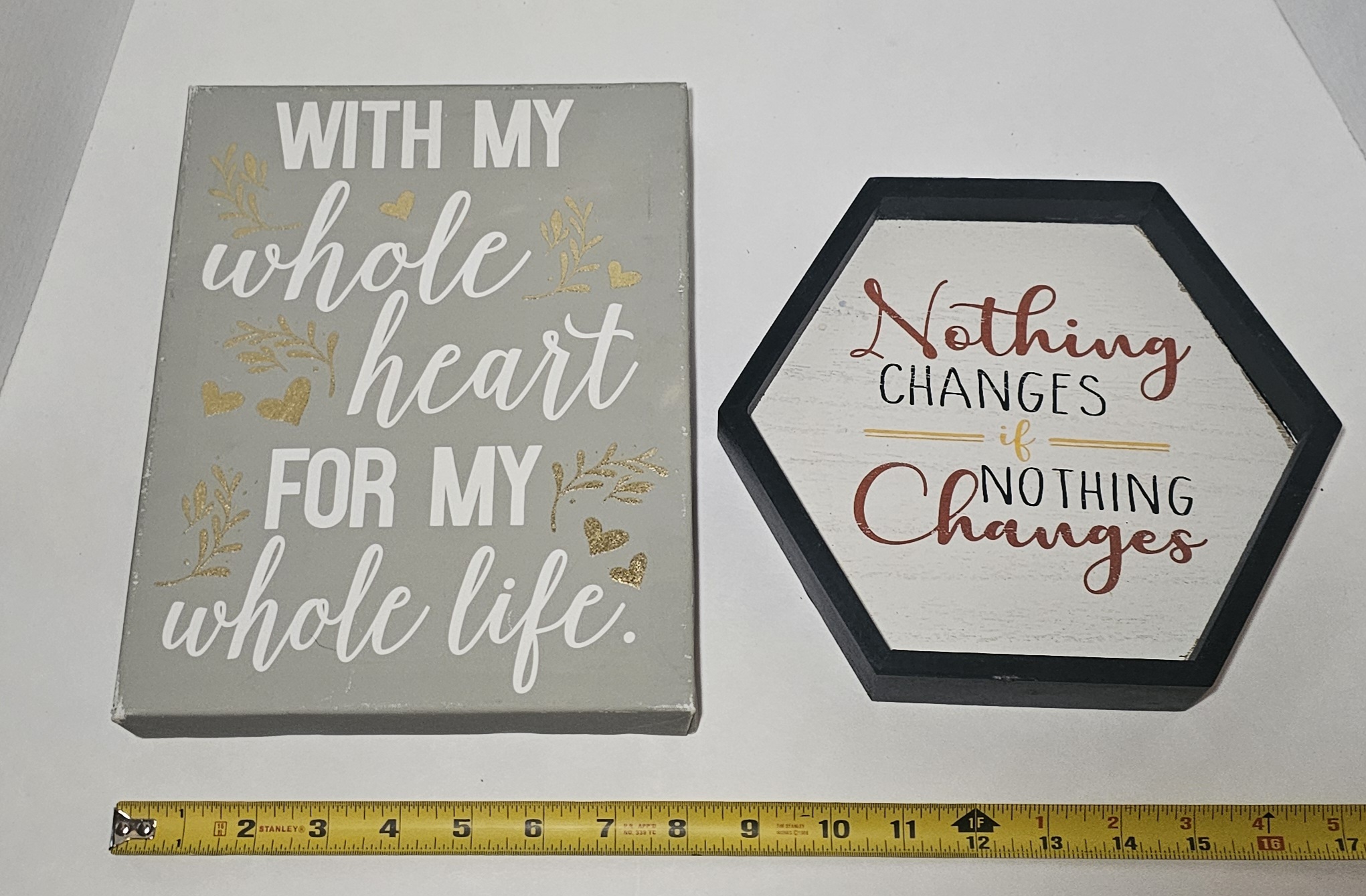 Wall/desk decor - Nothing Changes with Whole heart